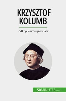 Krzysztof Kolumb - Odkrycie nowego swiata