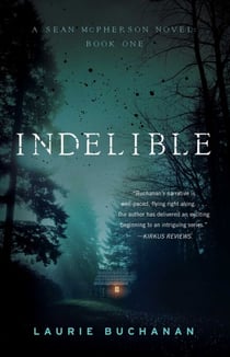 Indelible - A Sean McPherson Novel, Book 1