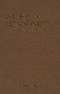 The Waterloo Mennonites - A Community in Paradox