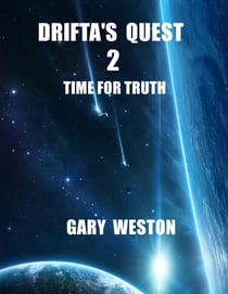 Drifta's Quest 2 : Time For Truth - Drifta's Quest, #2