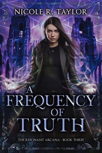 A Frequency of Truth - The Resonant Arcana, #3