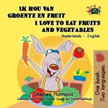 Ik hou van groente en fruit I Love to Eat Fruits and Vegetables - Dutch English Bilingual Edition