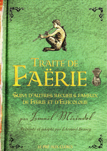 Traité de faërie - Suvi d'autres recueils fameux de fréerie et d'elficologie