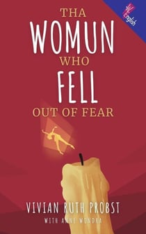 Tha Womun Who Fell Out Of Fear - The Avery Victoria Spencer Fables, WEnglish, #2