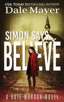 Simon Says... Believe - Kate Morgan Thrillers, #12