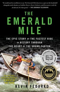 The Emerald Mile - The Epic Story of the Fastest Ride in History Through the Heart of the Grand Canyon