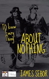 To Know Everything  About Nothing