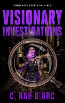 Visionary Investigations - Dead and Back Again, #1.5