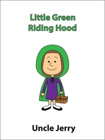 Little Green Riding Hood - Fairy Tales Retold, #2