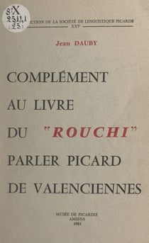 Complément au Livre du Rouchi - Parler picard de Valenciennes