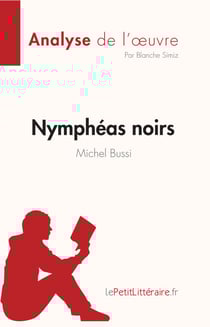 Nymphéas noirs de Michel Bussi (Analyse de l'œuvre) - Résumé complet et analyse détaillée de l'oeuvre