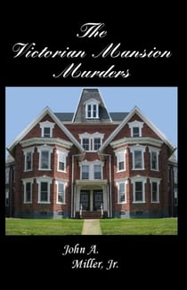 The Victorian Mansion Murders - Victorian Mansion, #1