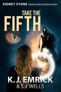 Take the Fifth - Sidney Stone - Private Investigator (Paranormal) Mystery, #5