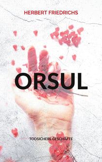 Orsul - Todsichere Geschäfte: Eine düstere Mafia-Geschichte