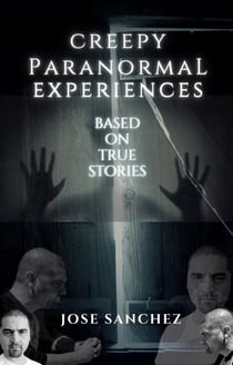 Creepy Paranormal Experiences
