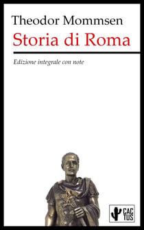 Storia di Roma - Edizione integrale con note