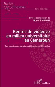 Genres de violence en milieu universitaire au Cameroun - Des trajectoires masculines et féminines différenciée