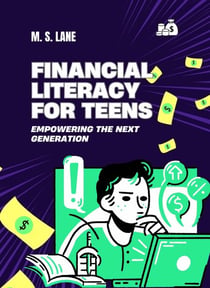 Financial Literacy for Teens: Empowering the Next Generation