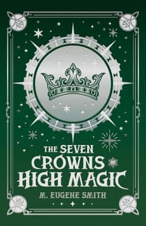 The Seven Crowns of High Magic - Athra, #2