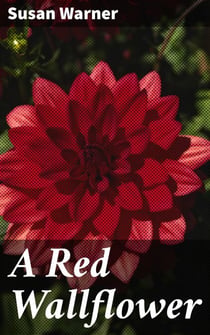 A Red Wallflower - Exploring Class Divides and Personal Struggles in 19th-Century America