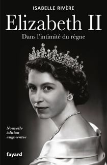 Élizabeth II - Nouvelle édition augmentée