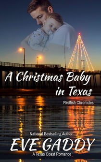 A Christmas Baby In Texas - The Redfish Chronicles, #6