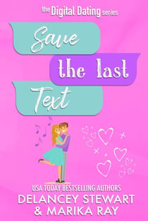 Save the Last Text - Digital Dating, #3