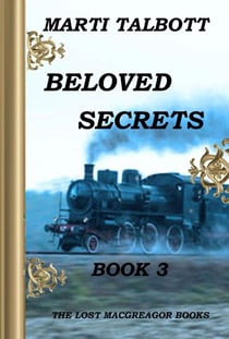Beloved Secrets, Book 3 - The Lost MacGreagor Books, #3