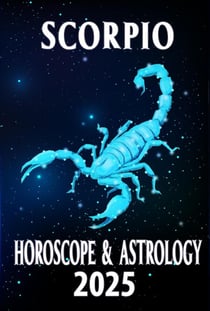 Scorpio Horoscope & Astrology 2025 - Monthly Predictions for all 12 Zodiac Signs in 2025, #8