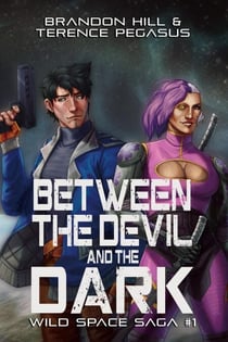 Between the Devil and the Dark - Wild Space Saga, #1