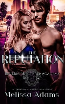 The Reputation - Beverly Hills Prep Academy, #2