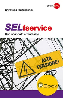 SELfservice - Uno scandalo altoatesino