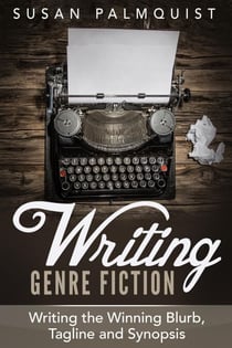 Writing the Winning Blurb, Tagline and Synopsis - Writing Genre Fiction, #4