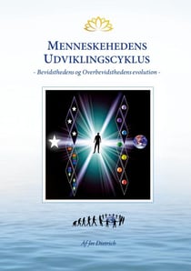 Menneskehedens Udviklingscyklus - Bevidsthedens og Overbevidsthedens evolution