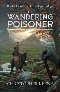 The Wandering Poisoner - The Toxicology Trilogy, #1