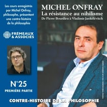 Contre-histoire de la philosophie (Volume 25.1) - La résistance au nihilisme. De Pierre Bourdieu à Vladimir Jankélévitch - Contre-histoire de la Philosophie, vol. 25.1