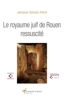 Le Royaume juif de Rouen ressuscité - Essai historique