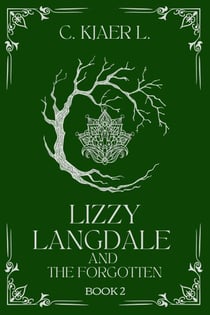 Lizzy Langdale and the Forgotten - Lizzy Langdale, #2