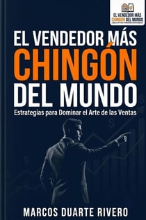 El Vendedor más Chingón del Mundo
