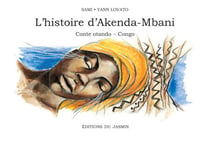 L'Histoire d'Akenda-Mbani - Conte otando - Congo