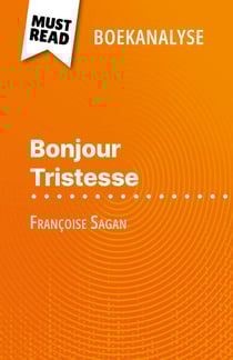 Bonjour Tristesse van Françoise Sagan (Boekanalyse) - Volledige analyse en gedetailleerde samenvatting van het werk