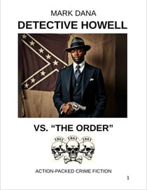 Detective Howell Vs. "The Order": Action-packed Crime Fiction