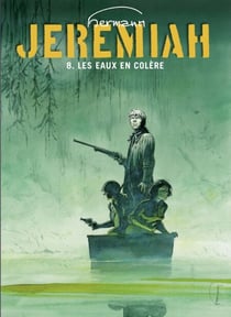 Jeremiah - Tome 8 - Les eaux de colère