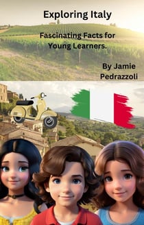 Exploring Italy: Fascinating Facts for Young Learners - Exploring the world one country at a time