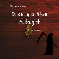Once In a Blue Midnight - The Magicians, #1