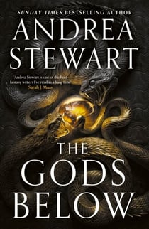 The Gods Below - the instant Sunday Times bestseller of warring gods, feuding sisters and devastating magic