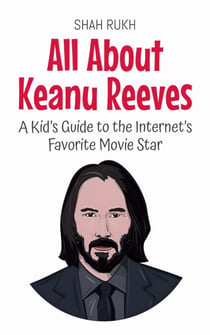 All About Keanu Reeves: A Kid’s Guide to the Internet’s Favorite Movie Star - Knowledge Books For Kids, #39