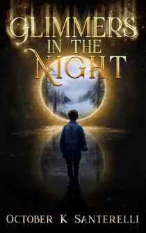 Glimmers in the Night - Book of the Witch's Son, #1
