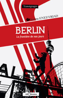Berlin - La frontière de nos jours