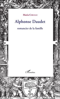 Alphonse Daudet - Romancier de la famille